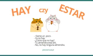 Dwa chomiki, jeden pyta "Dame un poco", drugi odpowiada "Ya no hay". Obrazek ilustruje odmianę "hay" w języku hiszpańskim.