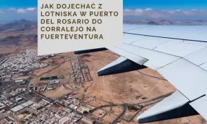 Widok z samolotu na lotnisko Fuerteventura i miasto. Planujesz podróż z lotniska w Puerto del Rosario do Corralejo?