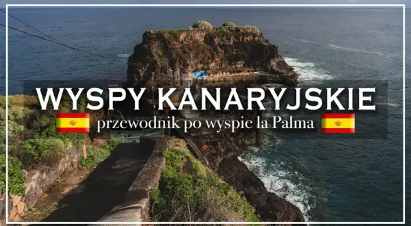 Wyspy Kanaryjskie: przewodnik po wyspie La Palma. Odkryj la palma atrakcje, skaliste wybrzeże i ocean.